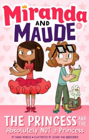 The Princess and the Absolutely Not a Princess (Miranda and Maude #1)
