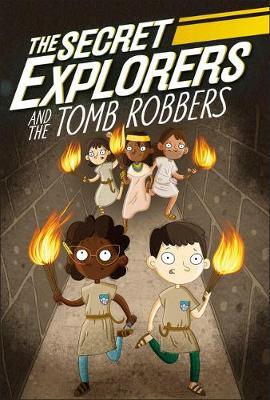 The Secret Explorers #04: The Tomb Robbers