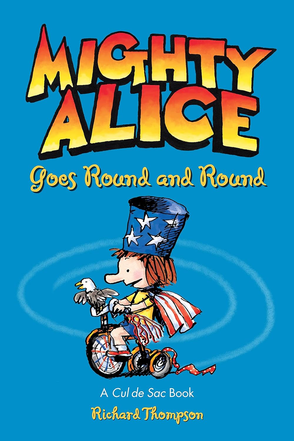 CUL DE SAC MIGHTY ALICE GOES ROUND AND ROUND