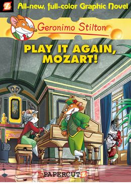 Geronimo Stilton Graphic Novel Vol 08: Play it Again, Mozart!