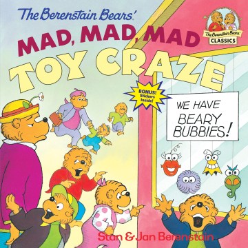 THE BERENSTAIN BEARS MAD,MAD,MAD TOY CRAZY