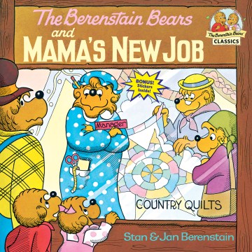 THE BERENSTAIN BEARS AND MAMA`S NEW JOB