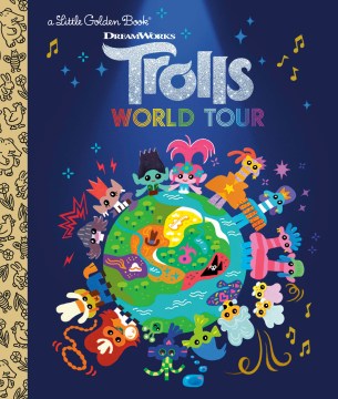 TROLLS WORLD TOUR LITTLE GOLDEN BOOK