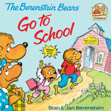 THE BERENSTAIN BEARS GO TO SCHOOL