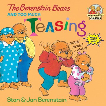 THE BERENSTAIN BEARS AND TOO MUCH TEASING