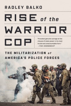 (OP) Rise of the Warrior Cop