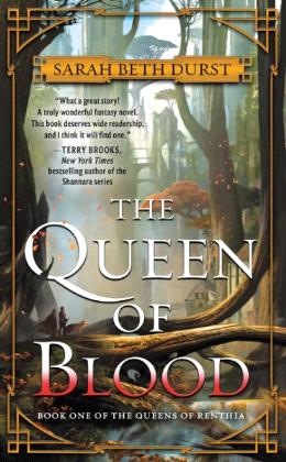 The Queen Of Blood: Book One Of The Queens Of Renthia