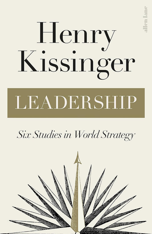 (OP) Leadership : Six Studies in World Strategy (UK)