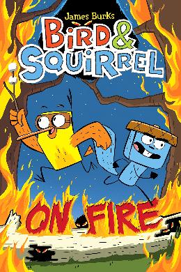Bird & Squirrel #04: On Fire