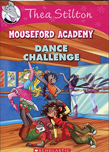 THEA STILTON MOUSEFORD ACADEMY #04: DANCE CHALLENGE