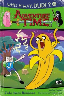 Which Way,Dude? Jake Goes Bananas #2 (Adventure Time)