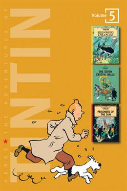 The Adventures Of Tintin Volume 5: "Red Rackhams Treasure", "The Seven Crystal Balls", "Prisoners of the Sun"