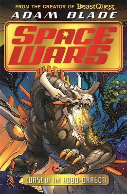 Beast Quest Space Wars #01: Curse of the Robo-Dragon