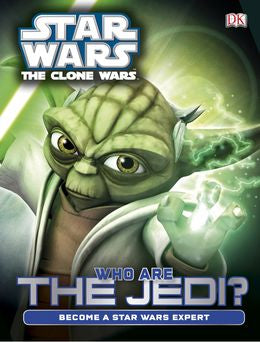 Star Wars The Clone Wars: Who are the Jedi?
