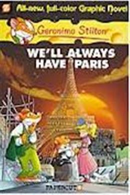 Geronimo Stilton Graphic Novel 11: We'll Always Have Paris