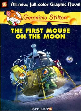 Geronimo Stilton Graphic Novel 14: The First Mouse On The Moon