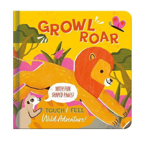 Touch & Feel: Growl, Roar!