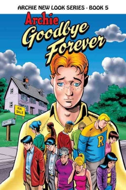 Archie New Look Vol 5: Archie Goodbye Forever