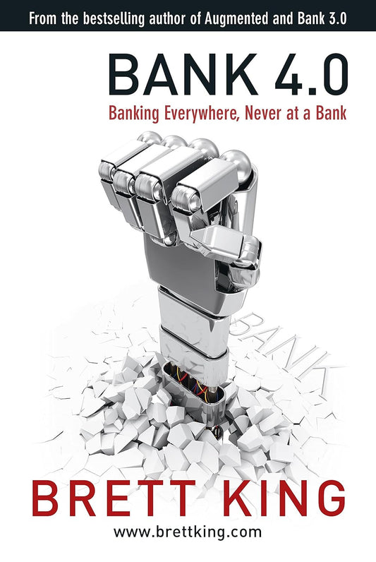 (OP) BANK 4.0: BANKING EVERYWHERE, NEVER AT A BANK