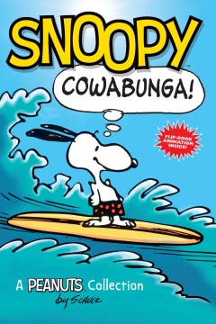 Snoopy: Cowabunga!: A Peanuts Collection