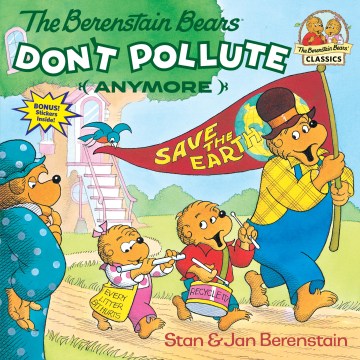 THE BERENSTAIN BEARS DON`T POLLUTE